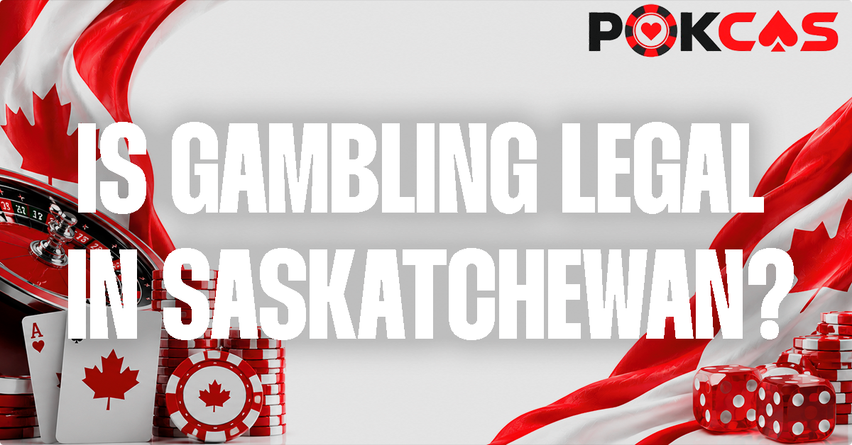 Can you legally gamble in Saskatchewan