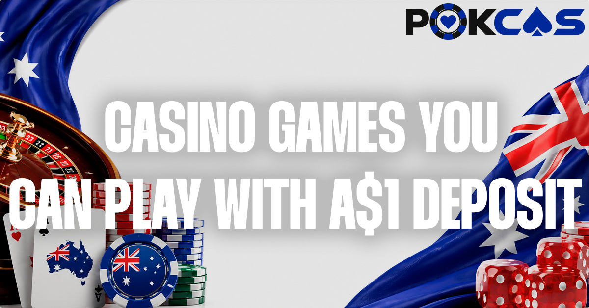 Casino Games available for the A$1 minimum deposit