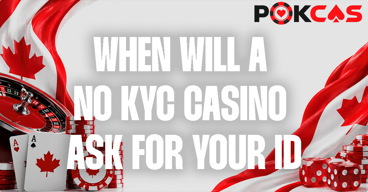 When a No KYC Casino Will Ask for Your ID