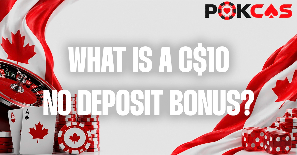 What Is A C$10 Free No Deposit Casino Bonus