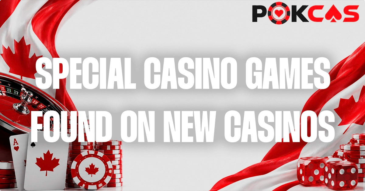Special Games Only Found On New Casino Sites