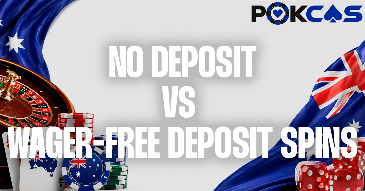 No Deposit vs Deposit vs No Wagering Spins