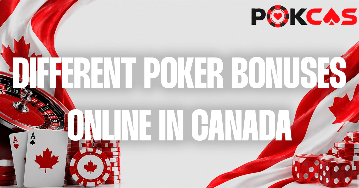 Different Types Of Online Poker Bonuses For New Players