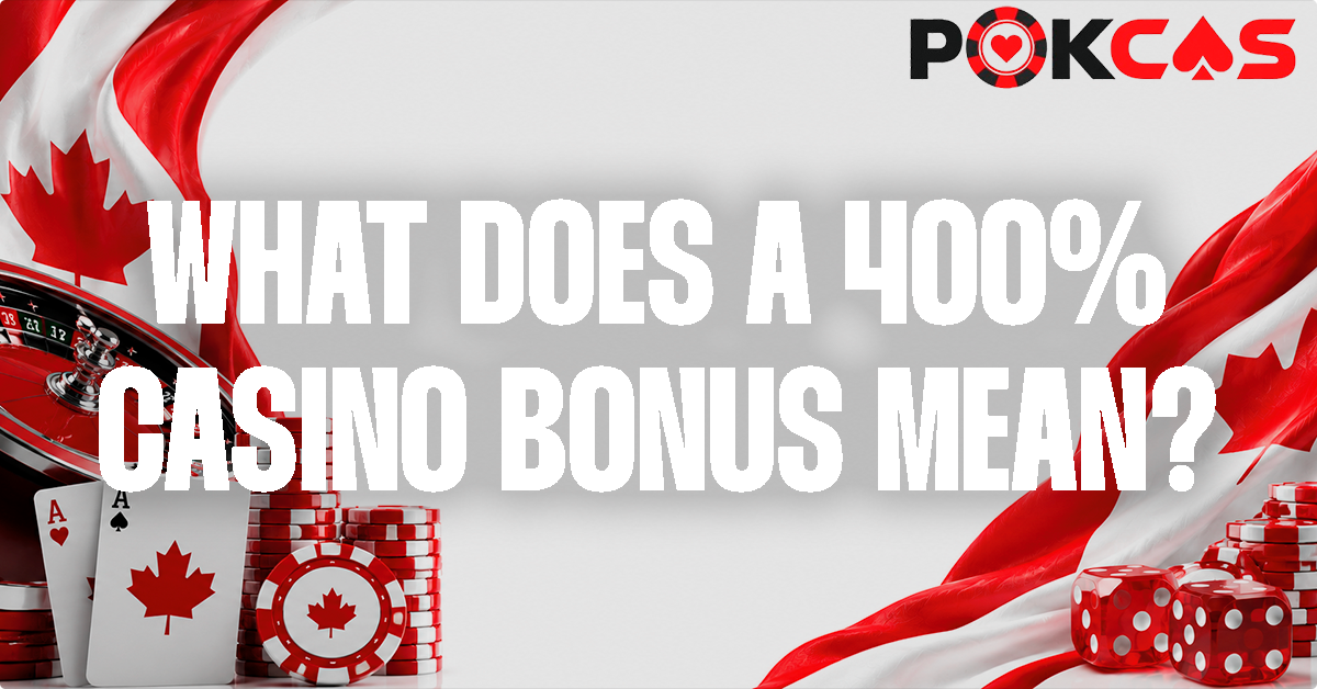 What is a 400% Casino Bonus?