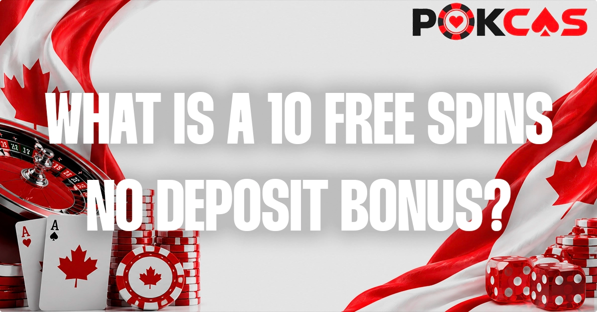 What Are 10 No Deposit Free Spins Bonuses