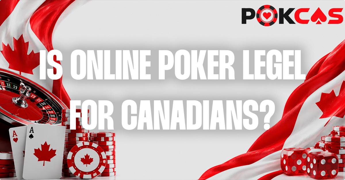 Is Online Poker Legal in Canada