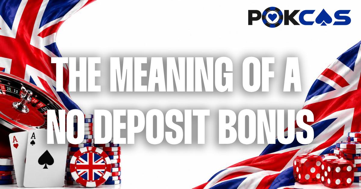 What is a no deposit bonus