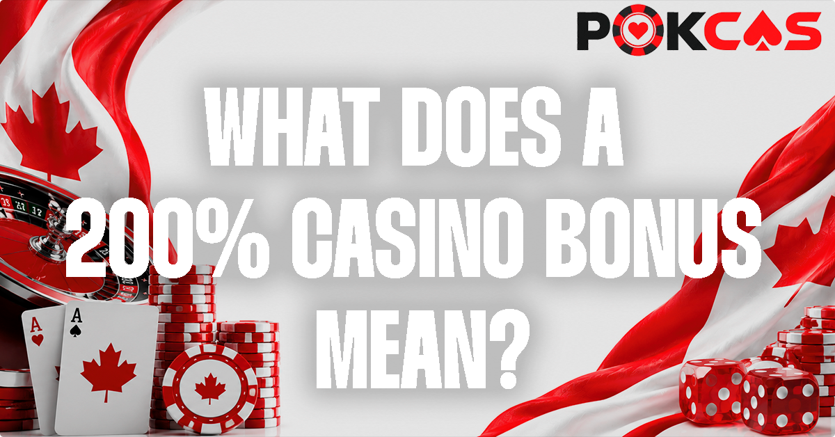 200% Casino Bonus Defined