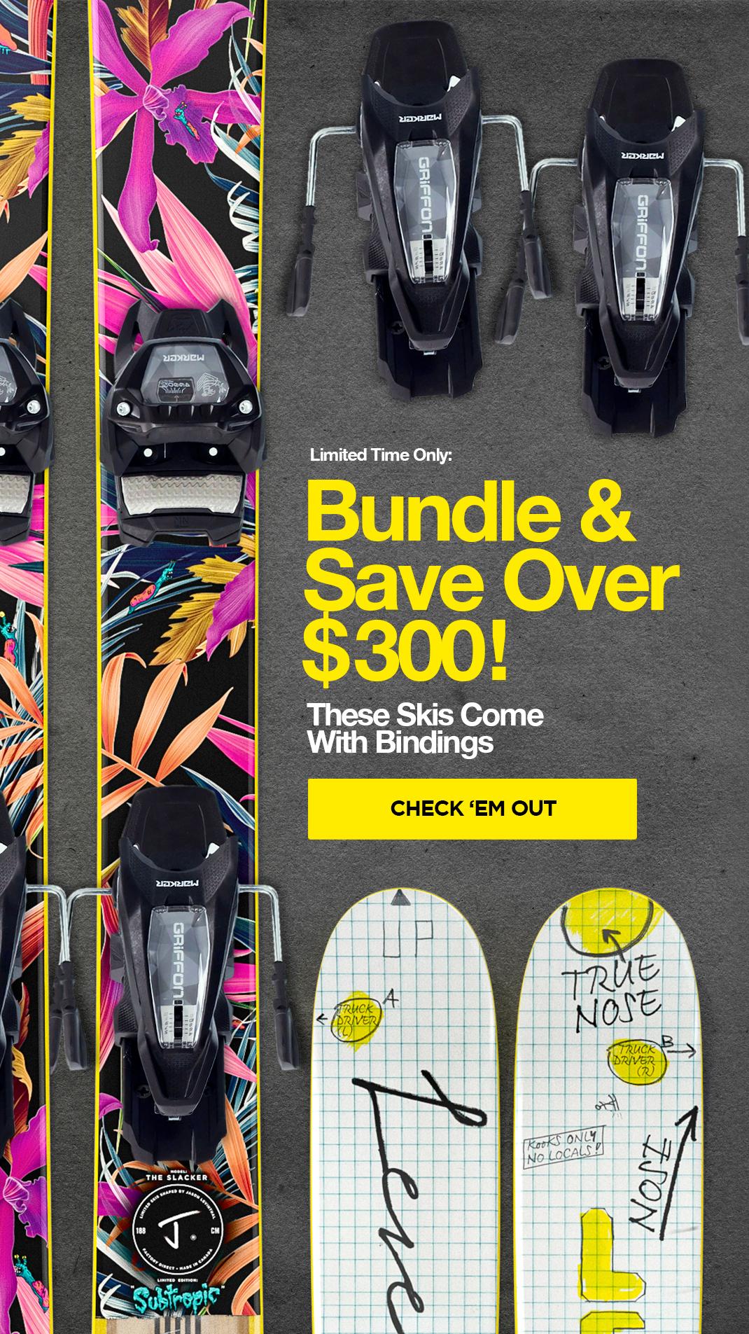 Bundle skis with bindings & save over $300!