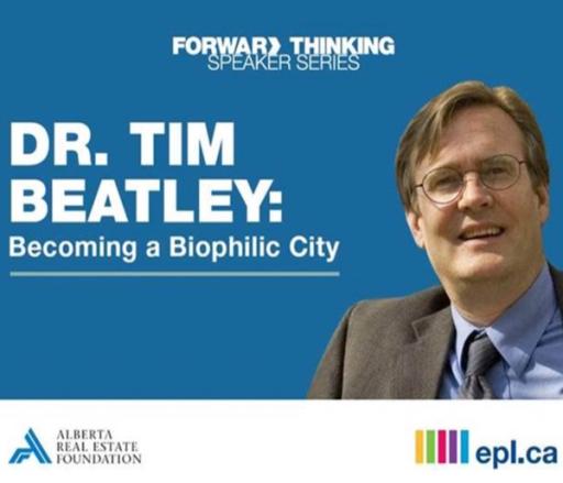 Presentation image reading 'Forward-thinking speaker series - Dr. Tim Beatley: Becoming a Biophilic City'