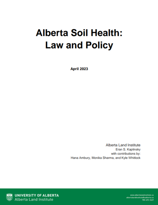 Document cover for resource 'Alberta Soil Health: Law and Policy'