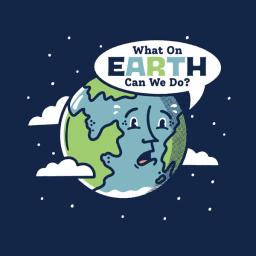 A cartoon rendering of the Earth, wondering aloud "What on Earth Can We Do?"