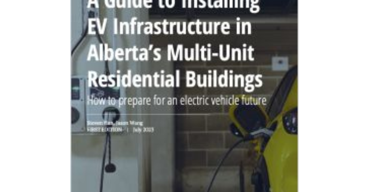 A Guide to Installing EV Infrastructure in Alberta's Multi-Unit ...