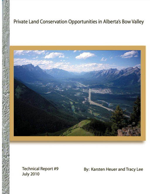 Private Land Conservation Opportunities in Alberta's Bow Valley: Technical Report #9 July 2010