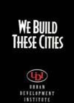 Document cover for "We Build These Cities" document