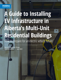 A Guide to Installing EV Infrastructure in Alberta's Multi-Unit Residential Buildings: How to prepare for an electric vehicle future