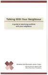 Document cover for resource 'Talking With Your Neighbour: A guide to resolving conflicts with your neighbour'