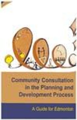Document cover for resource 'Community Consultation in the Planning and Development Process'