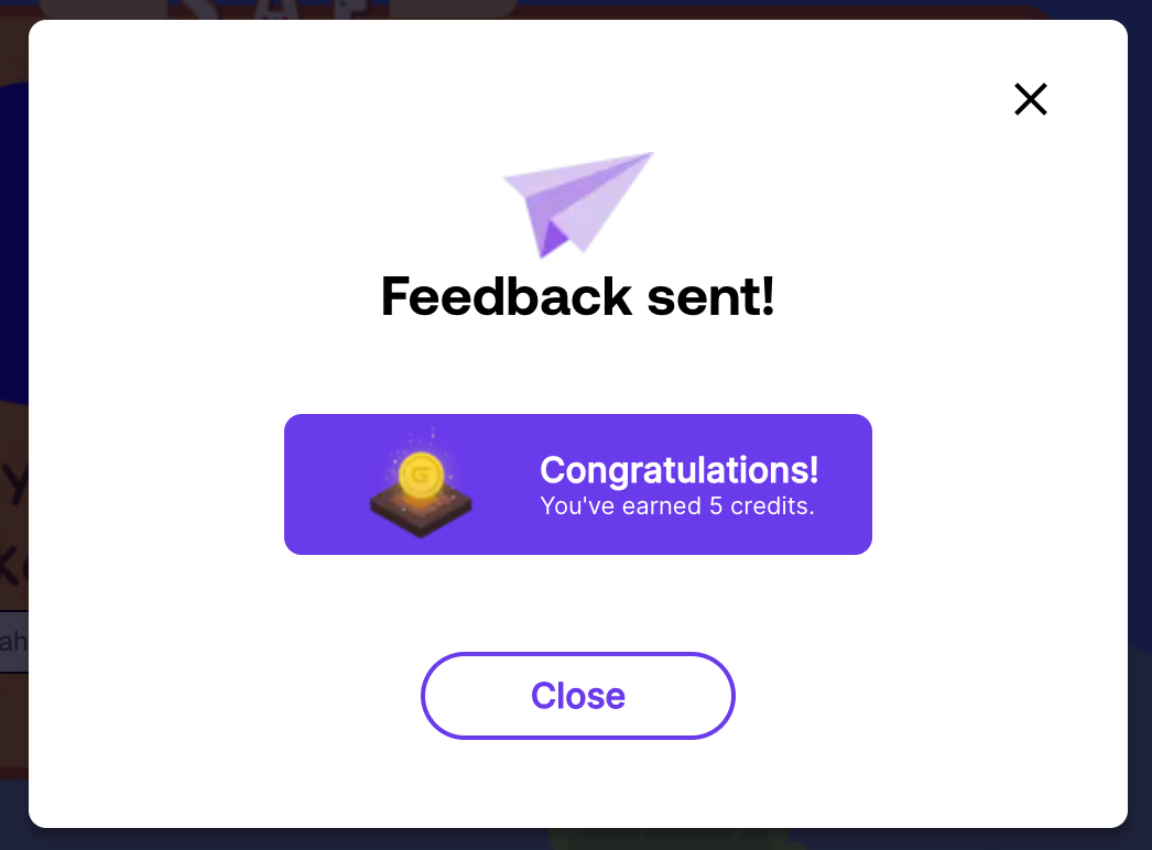 Confirmation message with the title "Feedback sent", with "Congratulations", You've earned 5 credits" underneath.