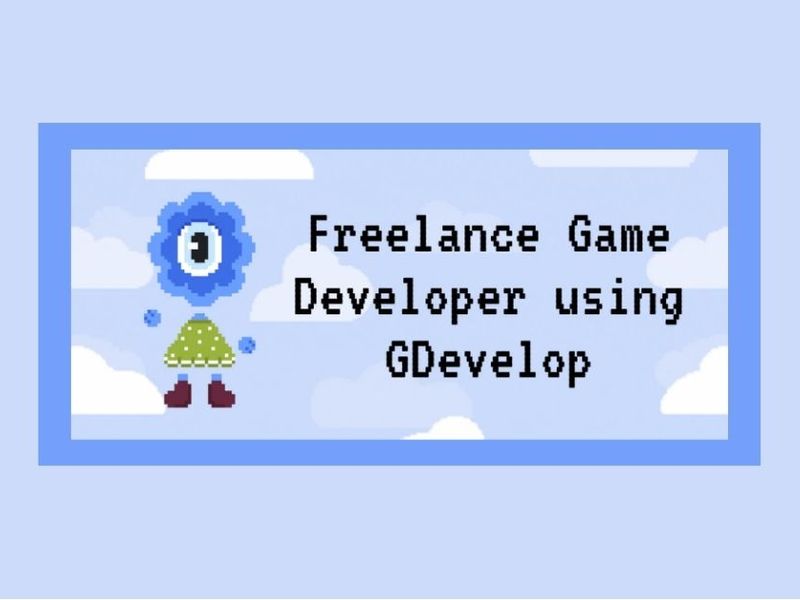 Getting Started With Freelance Game Development using GDevelop | GDevelop