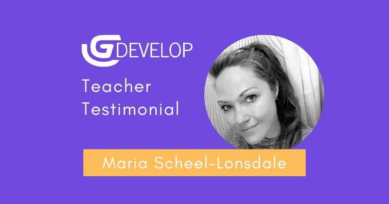 Teacher Testimonial: Gdevelop In The Classroom - Maria Scheel-lonsdale 