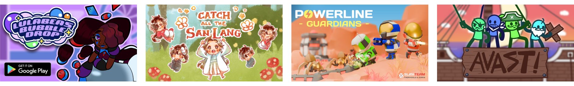 A set of colorful, character-driven game posters: a bubbly arcade-style game with a cheerful heroine and playful icons ("Lulabea's Bubble Drop"), a charming chibi-style capture game filled with flowers and joy ("Catch All the San Lang"), a low-poly tower defense scene with armored figures and insect foes ("Powerline Guardians"), and a stick-figure pirate crew posing heroically on a ship with a bold sign ("Avast!").