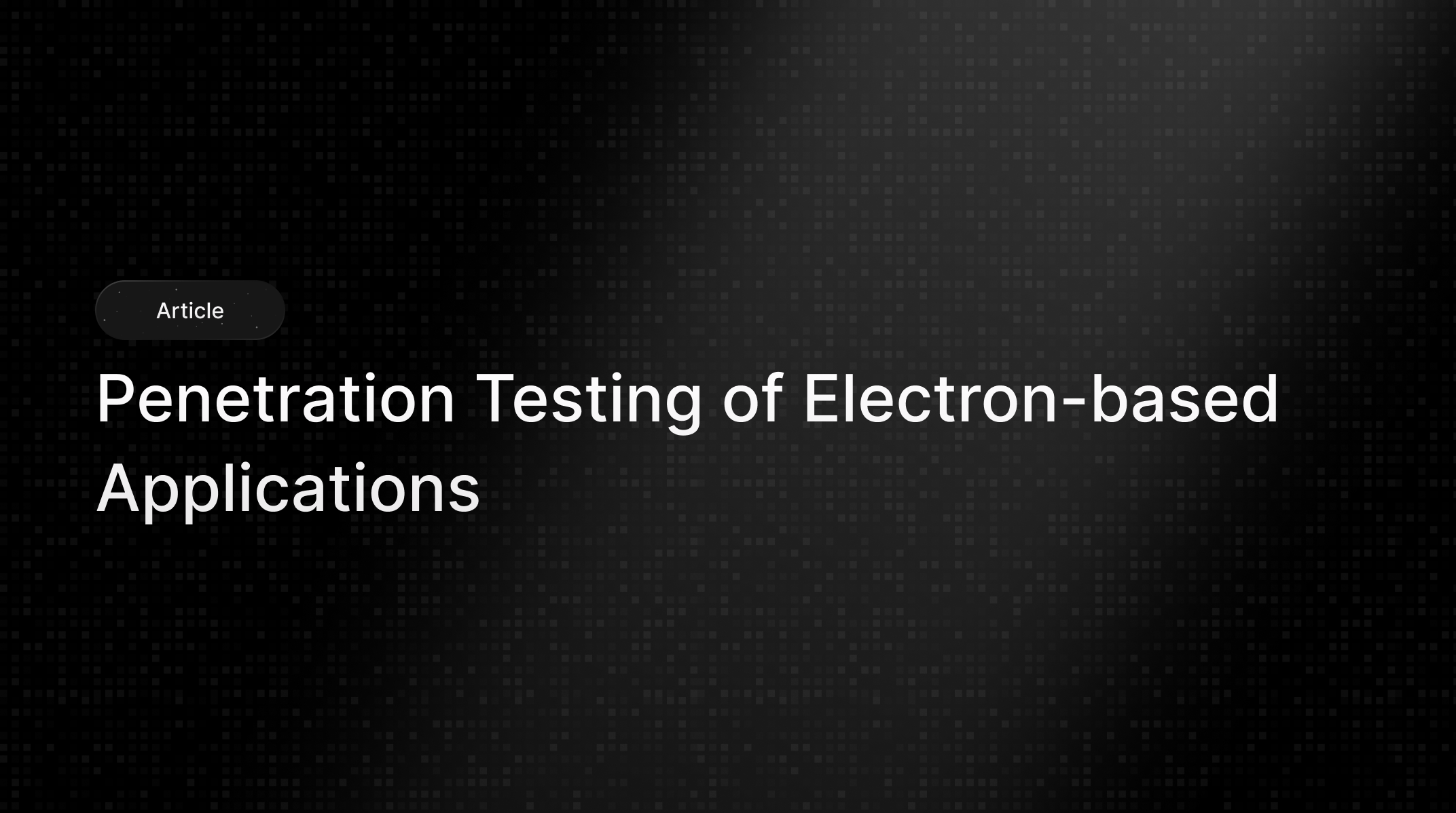 Penetration Testing of Electron-based Applications