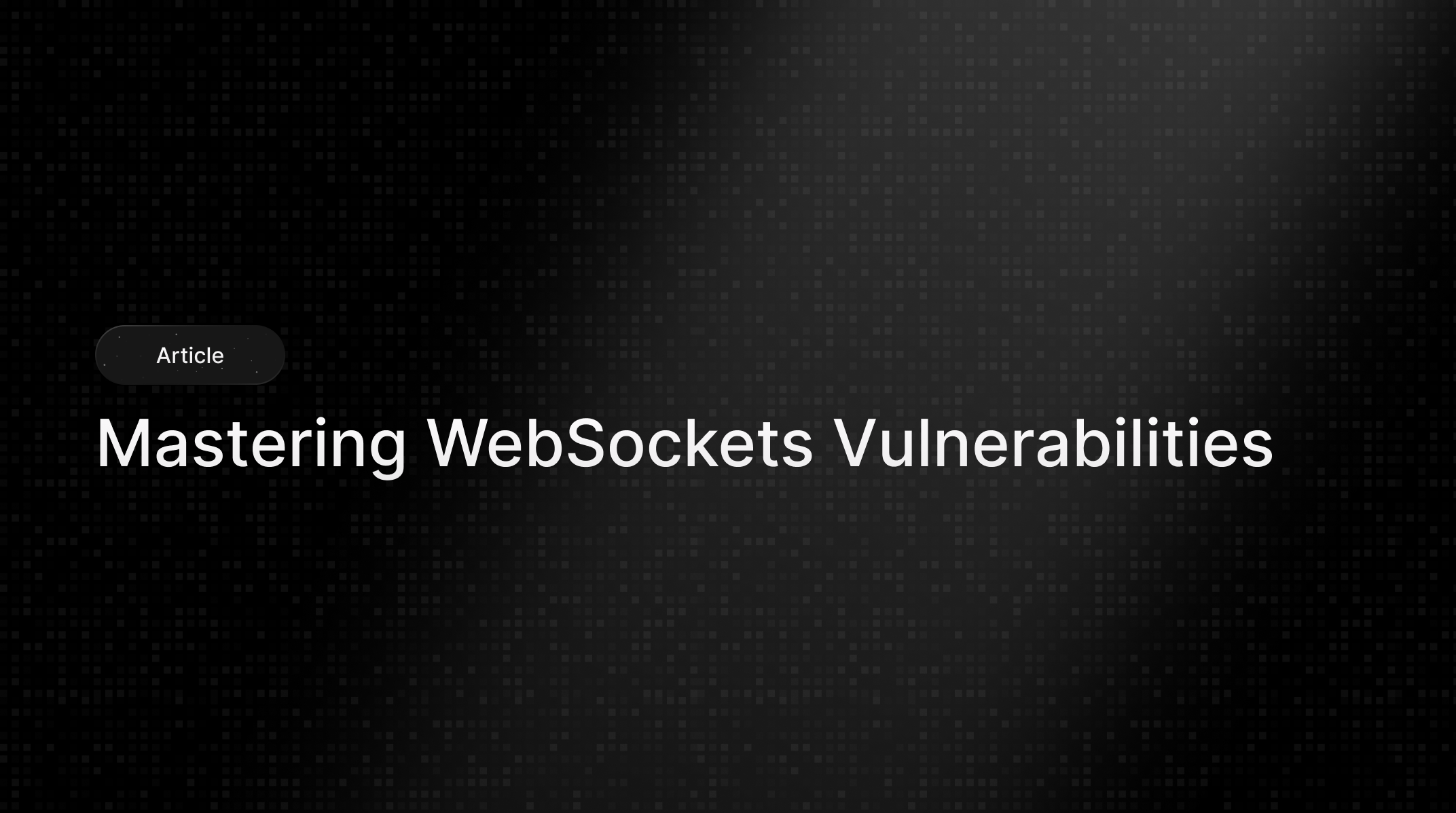 Testing WebSocket for Vulnerabilites