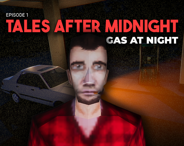 Official promotional artwork for Tales After Midnight: Gas at Night