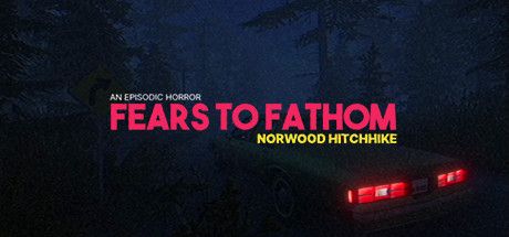 Official promotional artwork for Fears to Fathom - Norwood Hitchhike