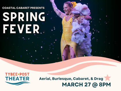Spring Fever • Coastal Cabaret • Aerial, Burlesque, Cabaret, & Drag