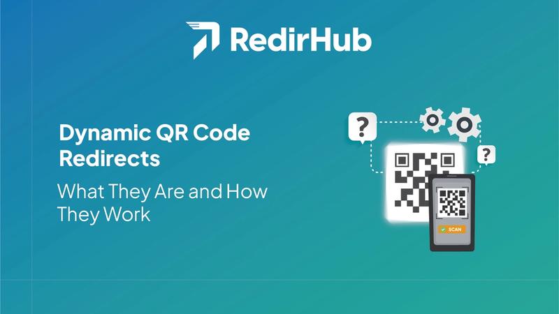 Dynamic QR Code Redirects: What They Are and How They Work