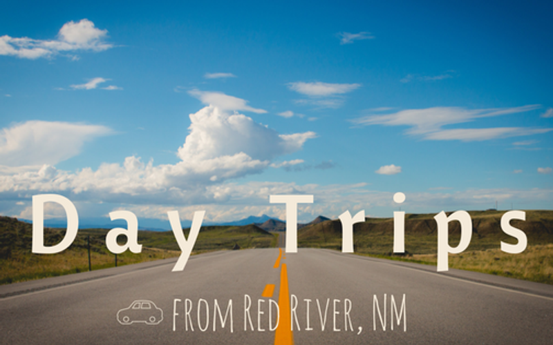Day Trips from Red River, NM