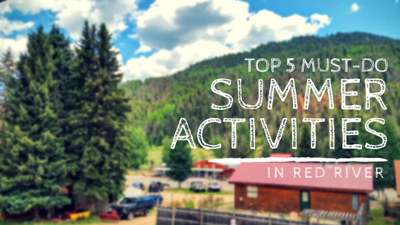 Top 5 Must Do Summer Activities in Red River, NM