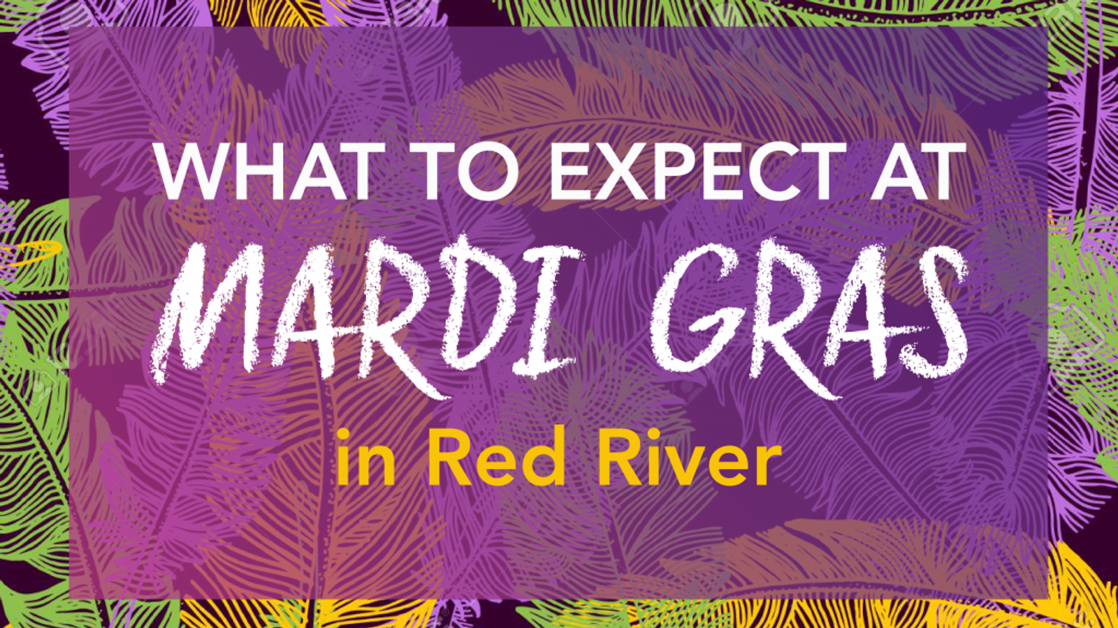 What to Expect at Mardi Gras in Red River