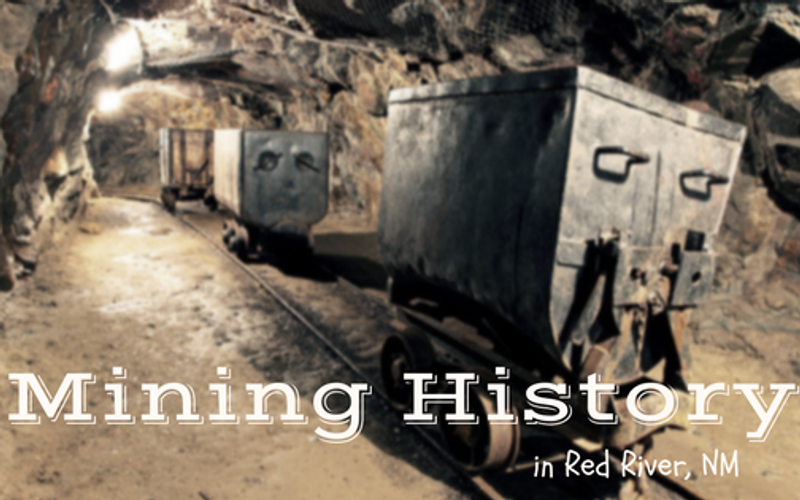 Mining History in Red River, NM