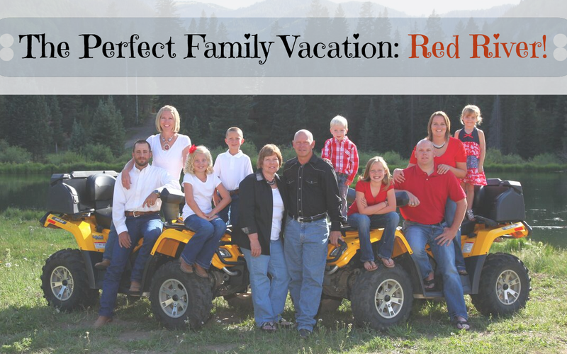 The Perfect Family Vacation: Red River!