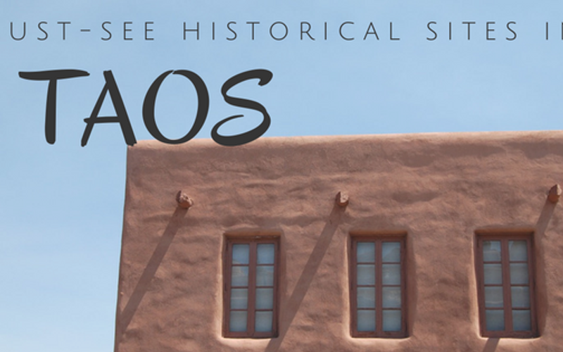 Must See Historical Sites in Taos