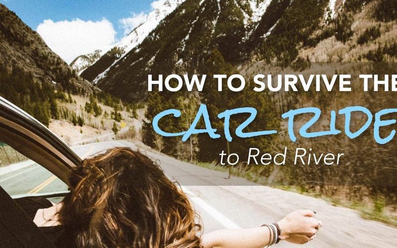 How to Survive the Car Ride to Red River