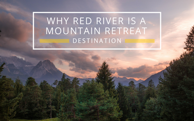 Why Red River, NM is a Mountain Retreat Destination