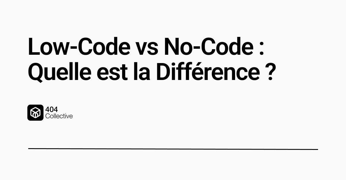 Plateformes Low-Code vs No-Code : Quelle est la Différence ?