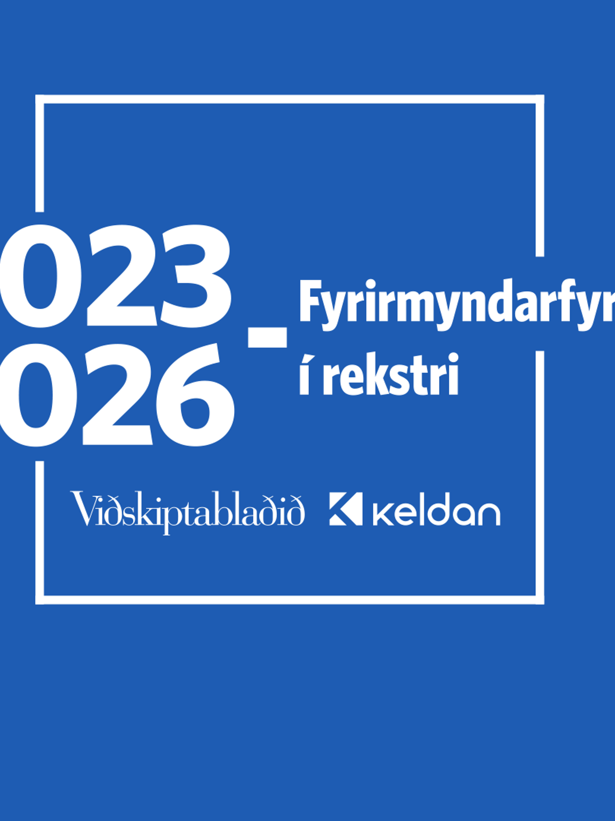 Hvítur texti á bláum grunni: Fyrirmyndarfyrirtæki í rekstri 2026, Viðskiptablaðið og Keldan.