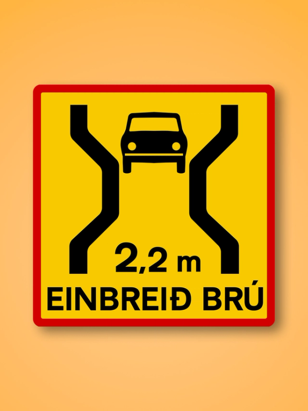 a yellow sign that says 2.2 m einbreid bru