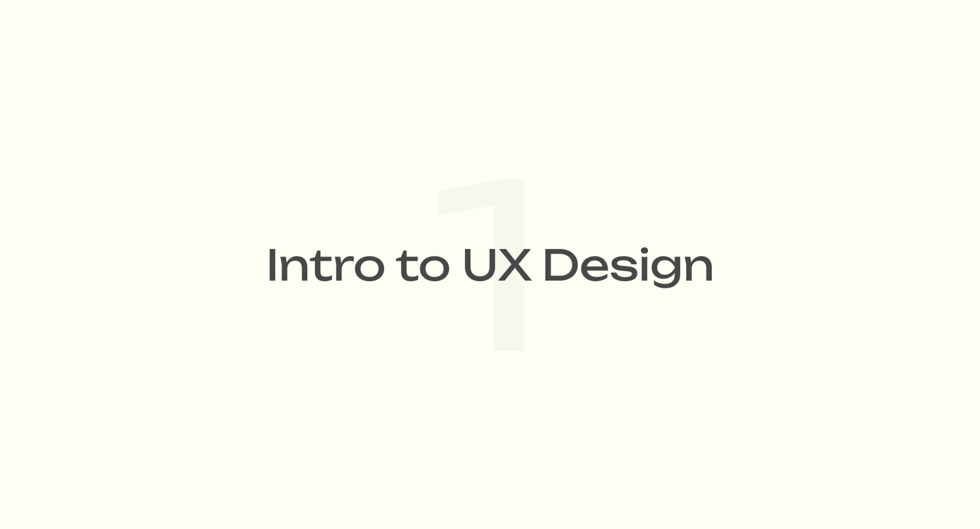 Intro to UX Design