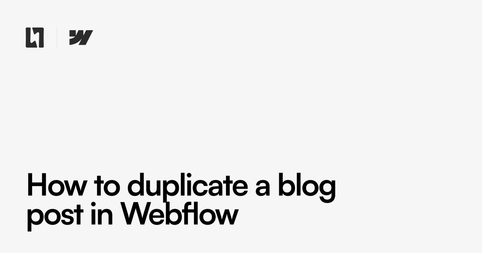 How to duplicate a blog post in Webflow