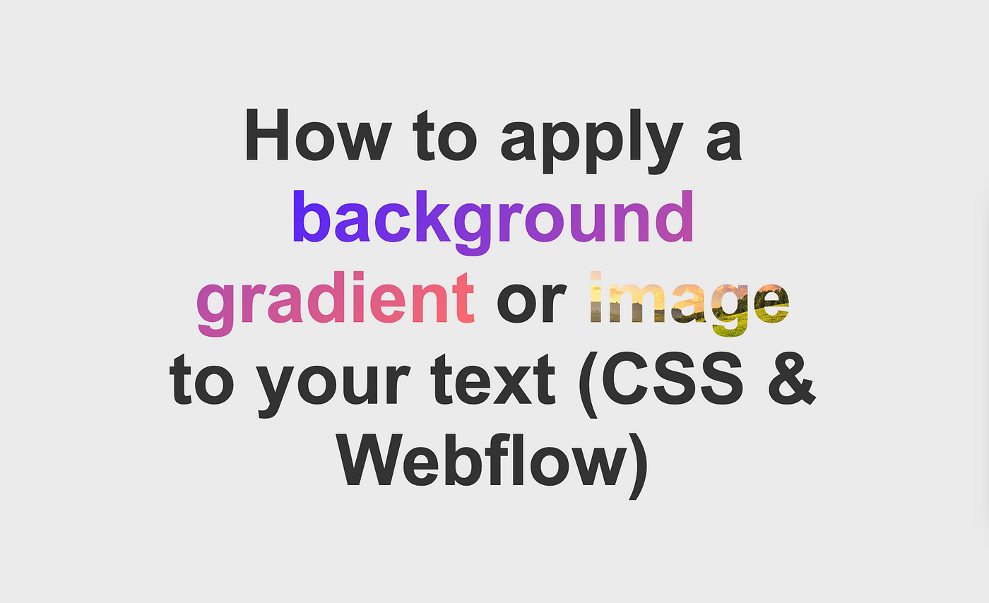 How to Apply a Background Gradient or Image to Your Text (CSS & Webflow)