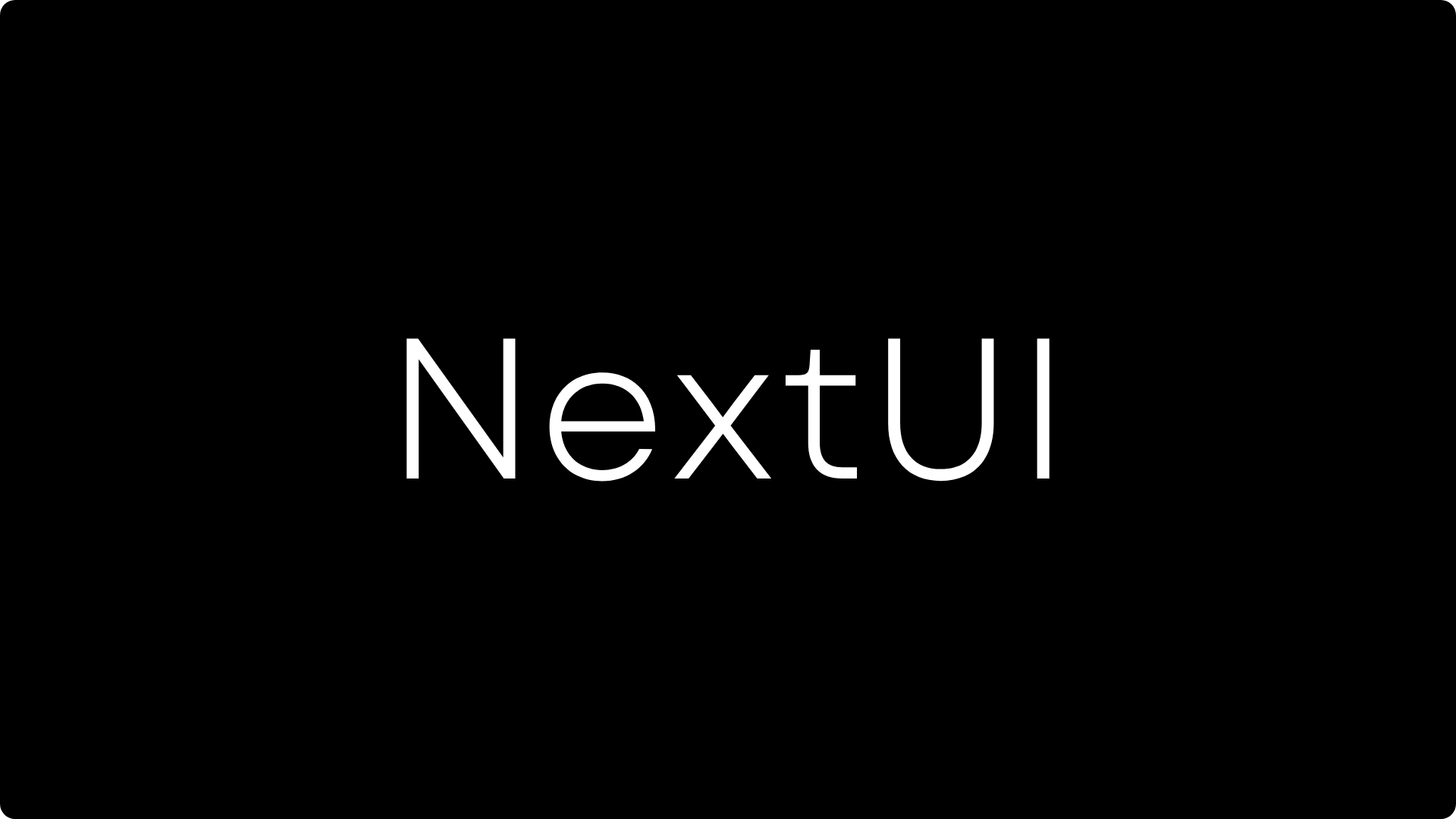 NextUI; Modern React UI Development