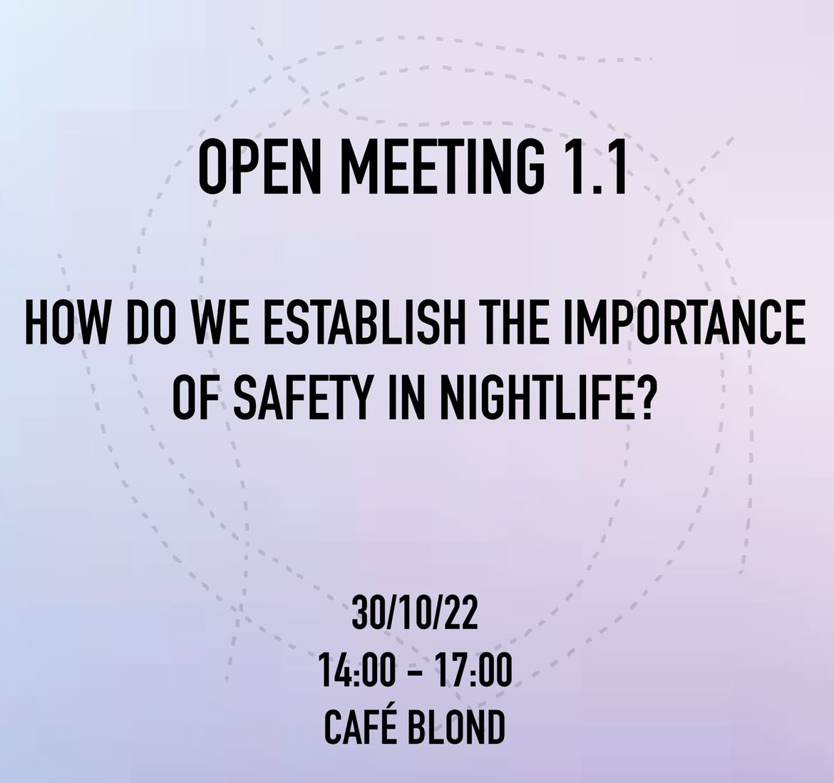 Open meeting: How do we establish the importance of safery in nightlife? 