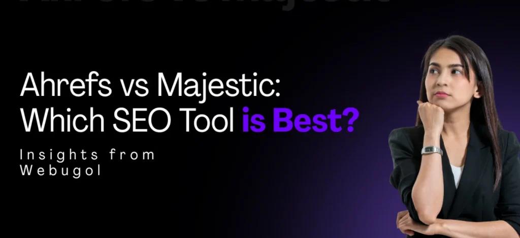 Ahrefs vs Majestic