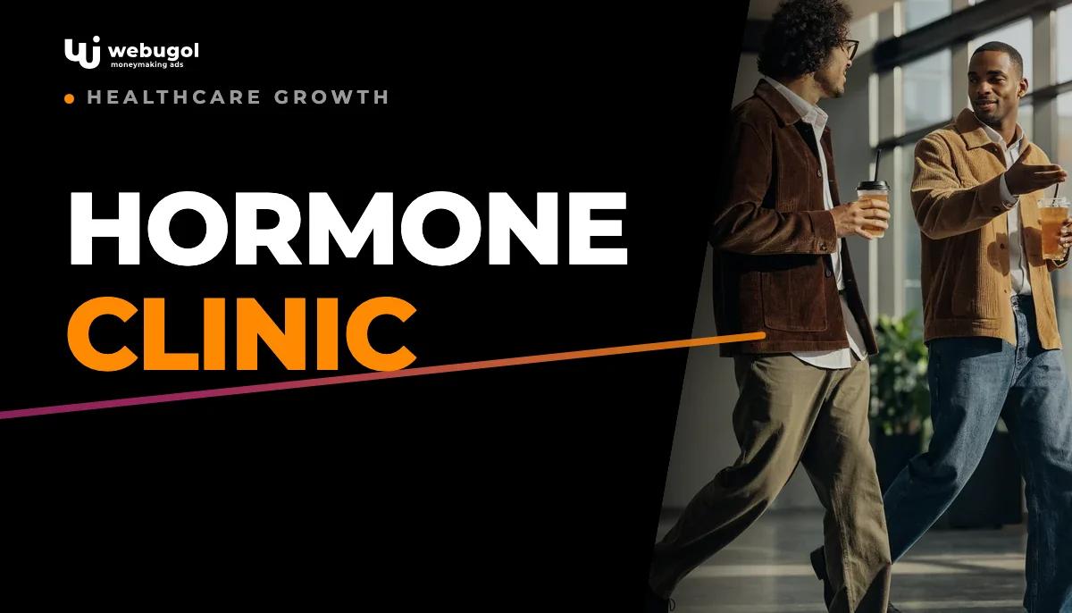 Hormone clinic marketing: how to build a patient acquisition system